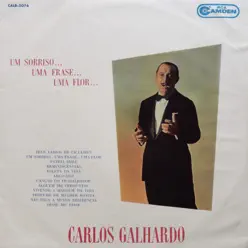 Um Sorriso... Uma Frase... Uma Flor - Carlos Galhardo