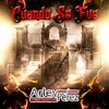Arley Perez - Cuando Se Fue