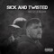 Sick and Twisted (feat. Slaine) - C-Lance & Import lyrics