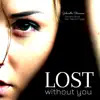 Stream & download Lost Without You (feat. Fabrizio Foggia) - Single