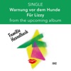 Warnung vor dem Hunde / Für Lizzy (Remastered) - Single