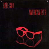 American Eyes - Rare Silk