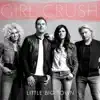 Girl Crush (Deluxe Single) - Single album lyrics, reviews, download