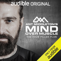 Ant Middleton - Mind over Muscle: The Four Pillar Plan (Unabridged) artwork
