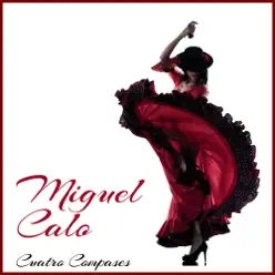 Cuatro Compases - Miguel Caló