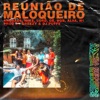 Aldeia Records - REUNIÃO DE MALOQUEIRO