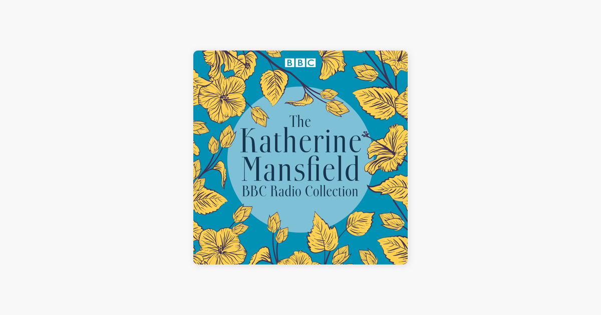 Download The Katherine Mansfield Bbc Radio Collection On Apple Books