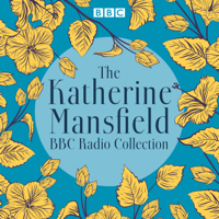 Katherine Mansfield - The Katherine Mansfield BBC Radio Collection artwork