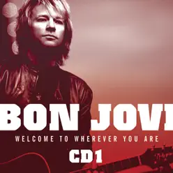 Welcome to Wherever You Are - Single (CD1) - Single - Bon Jovi