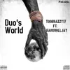 Duos World (feat. Bankrolljay & Laykx) - Single album lyrics, reviews, download