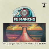 Fu Manchu - Time Is Going On