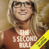 The 5 Second Rule: Transform your Life, Work, and Confidence with Everyday Courage (Unabridged) - Mel Robbins Cover Art