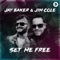 Jay Baker & Jim Cole - Set Me Free