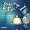 Il Principe Budino - Marco Rosso & Isabella Salmoirago