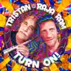 Turn On! - Single album lyrics, reviews, download