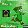 Out and About (feat. Will Cri$i$) - Single album lyrics, reviews, download