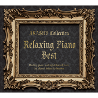 Makiko Hirohashi & Toshiki Kato - Relaxing Piano Best - ARASHI Collection artwork