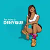 Stream & download Her Name Is Denyque - EP