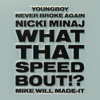 Mike WiLL Made-It, Nicki Minaj & YoungBoy Never Broke Again - What That Speed Bout!? artwork