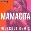 Mamacita (Extended Workout Remix 128 BPM) - Power Music Workout