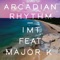 Arcadian Rhythm (feat. Major K) - Intro to Music Theory lyrics