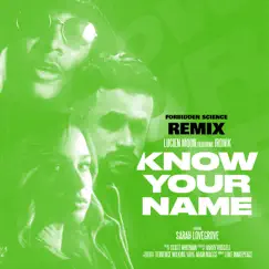 Know Your Name (Forbidden Science Remix) - Single by Lucien Moon & Ironik album reviews, ratings, credits
