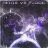 Rigggggsvsfloooood - EP album lyrics, reviews, download