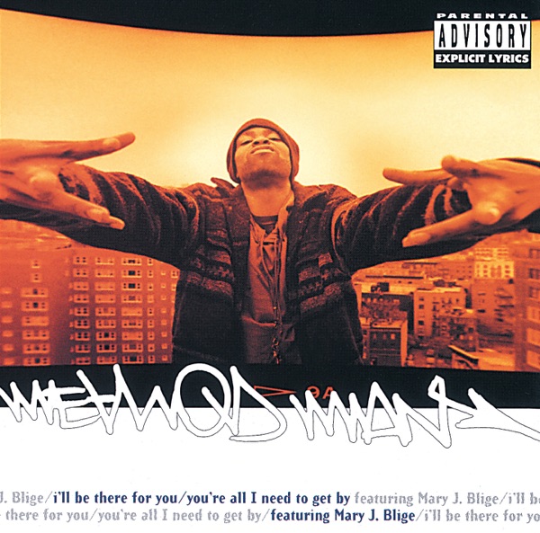 I'll Be There for You (feat. Mary J. Blige) - EP - Method Man