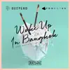Woke up in Bangkok (feat. Martin Gallop) - Single album lyrics, reviews, download