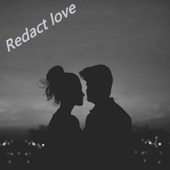 Redact Love artwork