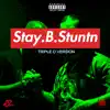 STAY.B.Stuntn (feat. E.R.) - Single album lyrics, reviews, download