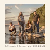 Jeff Scroggins & Colorado - A Few Old Memories (feat. Tristan Scroggins, Greg Blake, Ellie Hakanson & Mark Schatz)