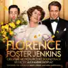 Florence Foster Jenkins (Original Motion Picture Soundtrack) album lyrics, reviews, download