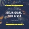 Seja Qual for a Via (feat. Dikas) - Mk Nocivo lyrics