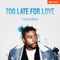 Too Late For Love (Albin Myers Remix) artwork