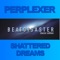 Shattered Dreams (Club Mix) - Perplexer lyrics