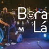 Bora Lá - Single, 2021