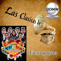 Fiesta Pagana - Single - Grupo Maravilla Fiesta Pagana - Single - Grupo Maravilla