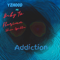 Addiction (Radio Edit) [feat. Baby Yz, Florian & Slim Spitta] - Yzhood lyrics