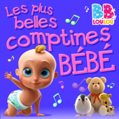 Les plus belles comptines pour bébé - BB LouLou