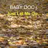 Just Let Me Go... - EP album lyrics, reviews, download