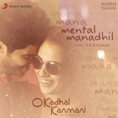 Mental Manadhil (From "O Kadhal Kanmani") - A.R. Rahman & Jonita Gandhi