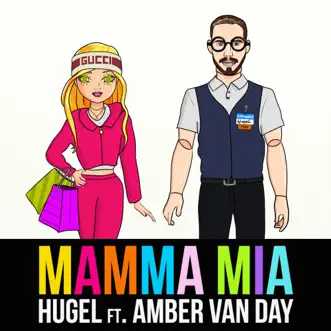 Mamma Mia (feat. Amber Van Day) - Single by HUGEL album reviews, ratings, credits