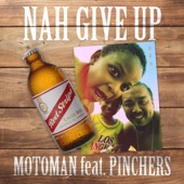 NAH GIVE UP (feat. PINCHERS) artwork