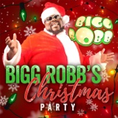 Bigg Robb - Eggnog and Chitlins