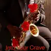 Into Your Crave - Single album lyrics, reviews, download