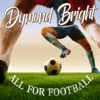 Dymond Bright - All For Football