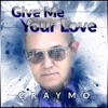 Give Me Your Love - Single