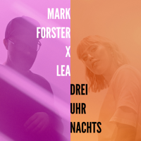 Mark Forster & LEA - Drei Uhr Nachts artwork