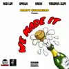 We Made It (feat. Dirty$ummers, Omega, Knehi & Virginya Slim) [Remix] - Single album lyrics, reviews, download